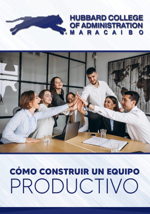CÓMO CONSTRUIR UN EQUIPO PRODUCTIVO