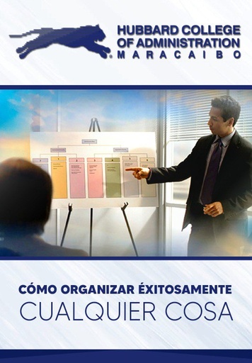CÓMO ORGANIZAR EXITOSAMENTE CUALQUIER COSA